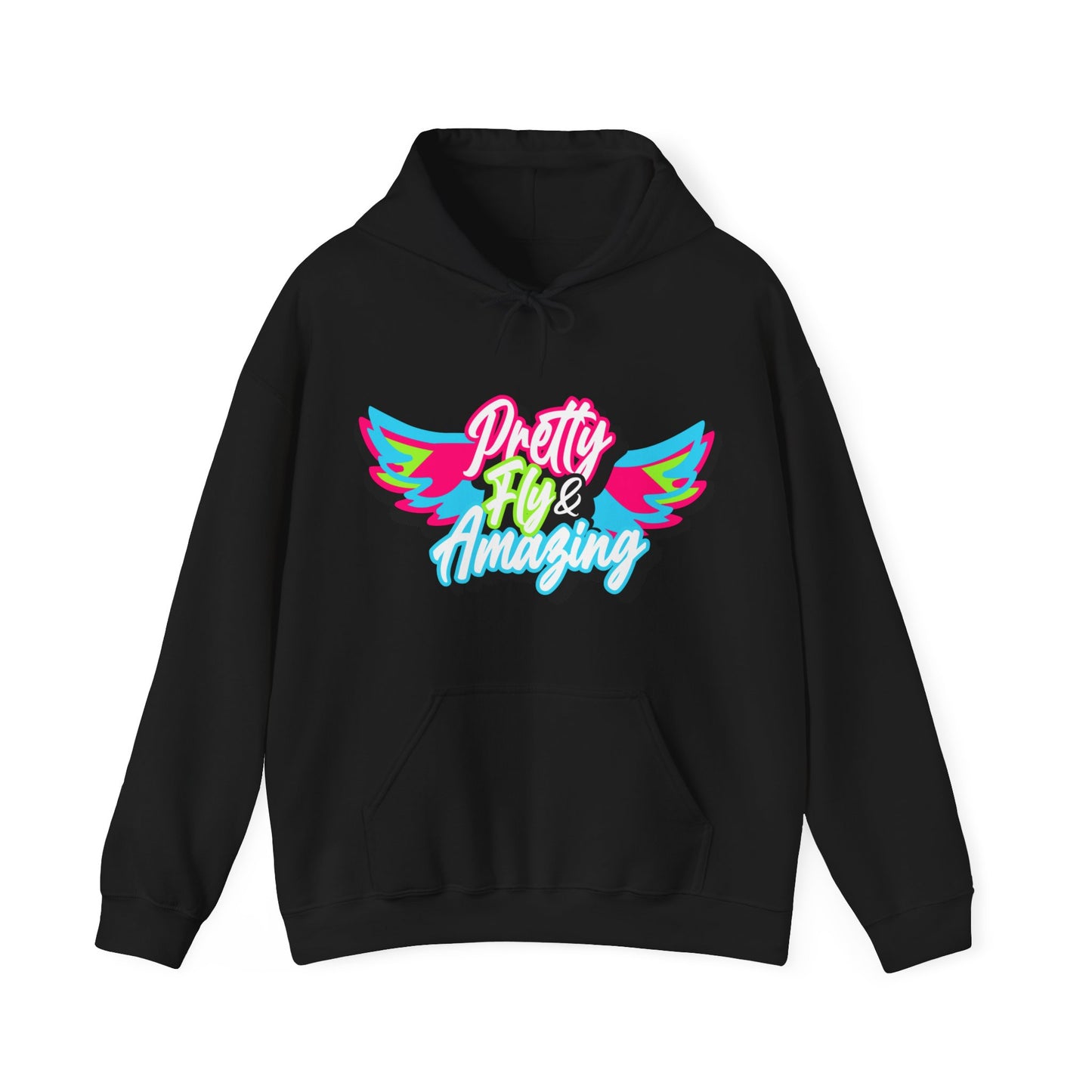 Pretty Fly & Amazing Hooded Sweatshirt