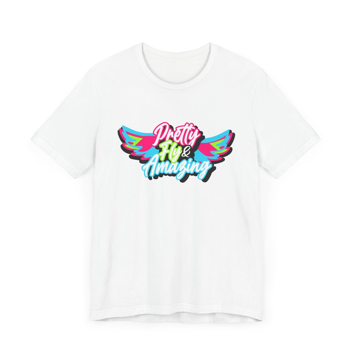 Pretty Fly Short Sleeve Tee