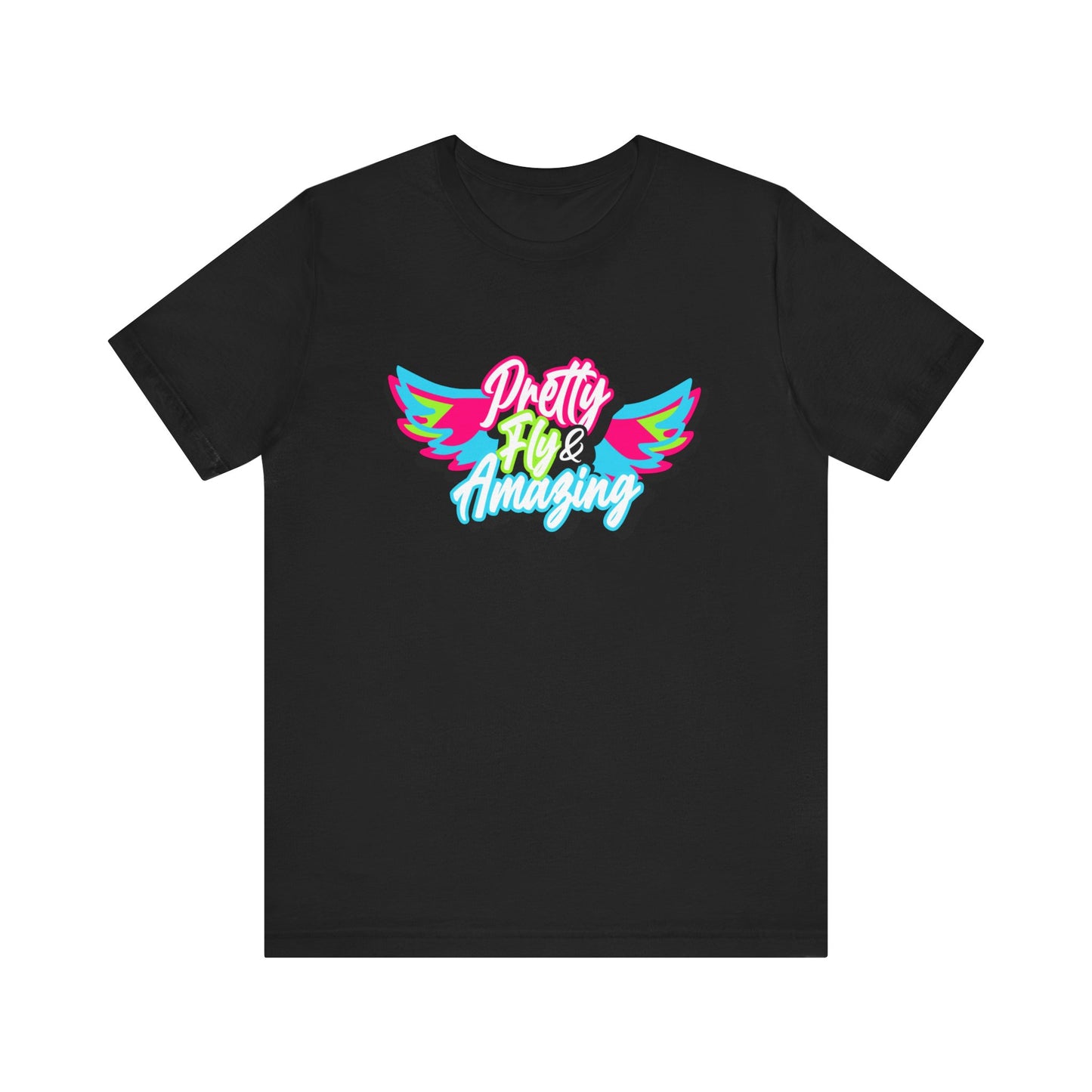 Pretty Fly Short Sleeve Tee